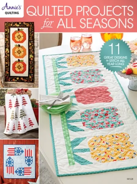 Quilted Projects for all Seasons - Annie's Quilting