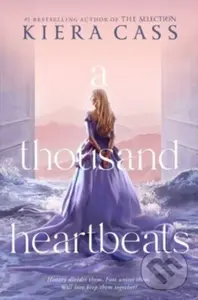 Thousand Heartbeats - Kiera Cass