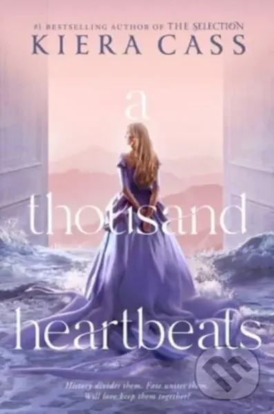 Thousand Heartbeats - Kiera Cass