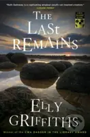 Last Remains (A Mystery) - Elly Griffiths