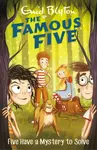 Famous Five: Five Have A Mystery To Solve - Enid Blyton