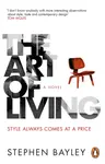 The Art of Living - Stephen Bayley