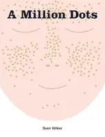 A Million Dots - Sven Volker