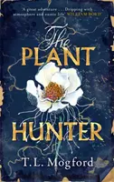The Plant Hunter - T.L. Mogford