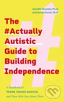 The #ActuallyAutistic Guide to Building Independence - kniha z kategorie Pro děti