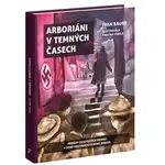 Arboriáni v temných časech