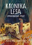 Kronika lesa 2: Smrkonosná past - Bianka Török (ilustrátor), Martin Máj