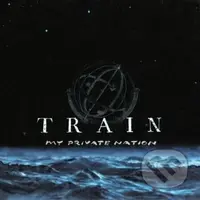 Train: My Private Nation LP - Train