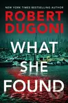 What She Found - Robert Dugoni - kniha z kategorie Thrillery