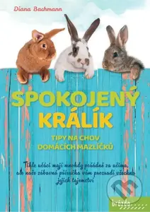 Spokojený králík (Tipy na chov domácích) - Diana Bachmann