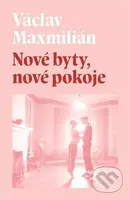 Nové byty, nové pokoje - Václav Maxmilián - kniha z kategorie Společenská beletrie