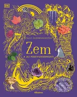 Zem a jej podivuhodnosti - Cally Oldershaw - kniha z kategorie Naučné knihy