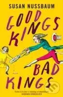Good Kings Bad Kings - Susan Nussbaum