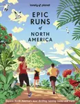 Epic Runs of North America - Allison Burtka, Stephanie Case, Alison Mariella Désir, Cindy Kuzma, Mark Remy, Jinghuan Liu Tervalon, Michael Wardian -…