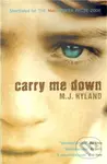 Carry Me Down - Maria Hyland