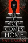 When the Wolf Comes Home - Nat Cassidy,When the Wolf Comes Home - Nat Cassidy