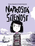 Naprostá šílenost: Anna na cestě z úzkosti - Tereza Kopecká, Tomáš Kopecký - kniha z kategorie Komiksy