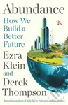 Abundance (How We Build a Better Future) - Ezra Klein, Derek Thompson - kniha z kategorie Ekonomie