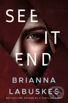 See It End - Brianna Labuskes