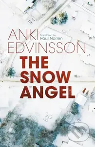 The Snow Angel - Anki Edvinsson - kniha z kategorie Detektivky, thrillery a horory