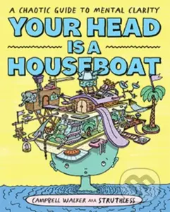 Your Head is a Houseboat (A Chaotic Guide to Mental Clarity) - kniha z kategorie Komiksy