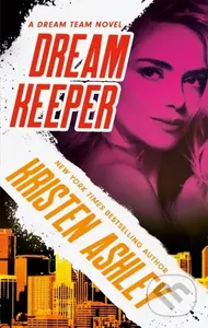 Dream Keeper - Kristen Ashley - kniha z kategorie Romantika