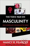 The Toxic War on Masculinity – How Christianity Reconciles the Sexes - kniha z kategorie Zdraví a životní styl