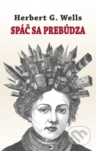 Spáč sa prebúdza - Herbert George Wells - kniha z kategorie Fantasy