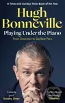 Playing Under the Piano: 'Comedy gold' Sunday Times - kniha z kategorie Umění, design a architektura