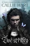 Živé stříbro (Quicksilver) - Callie Hart - kniha z kategorie Romantika