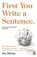First You Write a Sentence. - Joe Moran - kniha z kategorie Humanitní a společenské vědy
