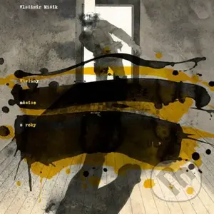 Vladimír Mišík: Vteřiny, měsíce a roky - Vladimír Mišík