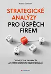 Kniha: Strategické analýzy pro úspěch firem od Červený Karel