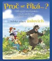 Proč se říká…? Vzít nohy na ramena – lidské tělo v úslovích - Petr Kostka - e-kniha