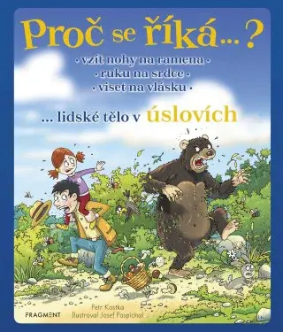 Proč se říká…? Vzít nohy na ramena – lidské tělo v úslovích - Petr Kostka - e-kniha
