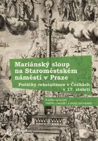 Mariánský sloup na Staroměstském náměstí v Praze - Pavel Suchánek, Ondřej Jakubec