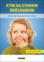 Kým sa stanem škôlkarom - Zuzana Petrová, Branislav Pupala, Zuzana Danišková