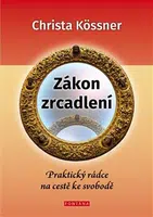 Zákon zrcadlení - Kössner Christa