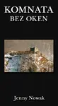 Komnata bez oken - Jenny Nowak