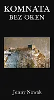 Komnata bez oken - Jenny Nowak