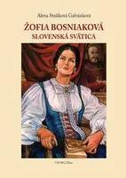 Žofia Bosniaková - Alena Stašíková Galvánková