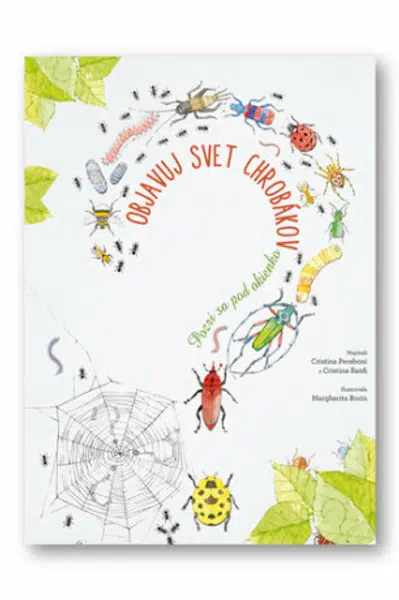 Objavuj svet chrobákov - Cristina Peraboniová, Margherita Borin, Cristina M. Banfiová