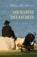Jak rabíni dělají děti - Horvilleurová Delphine