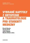 Vybrané kapitoly z ortopedie a traumatologie pro studenty medicíny - Martin Krbec, Valér Džupa, Tomáš Pešl, Pavel Douša