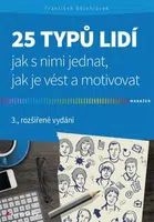 25 typů lidí - jak s nimi jednat, jak je vést a motivovat - František Bělohlávek - e-kniha