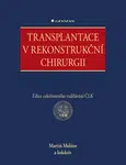 Transplantace v rekonstrukční chirurgii - Martin Molitor - e-kniha