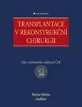Transplantace v rekonstrukční chirurgii - Martin Molitor