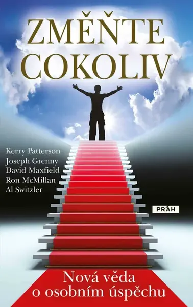 Změňte cokoliv - Kerry Patterson, Al Switzler, Joseph Grenny, Ron McMillan, David Maxfield