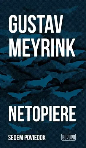 Netopiere - Gustav Meyrink