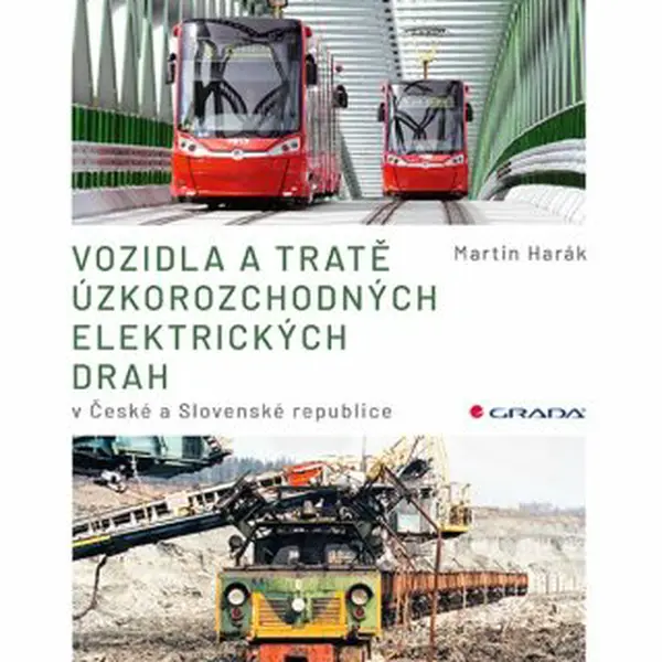 Vozidla a tratě úzkorozchodných elektrických drah v ČR a SR - Martin Harák - e-kniha